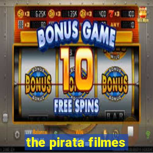 the pirata filmes